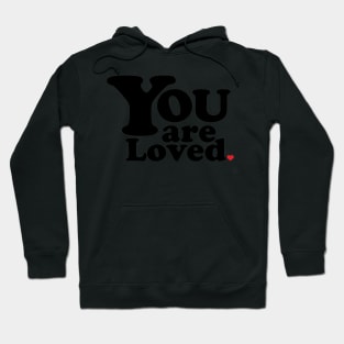 You are loved Hoodie